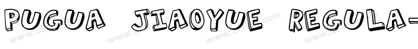 Pugua Jiaoyue Regula字体转换